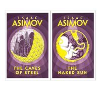 Isaac Asimov Collection: The Robot Novels - The First Two Mysteries of The Detective Elijah Baley and His Robot Partner (2-Book Set)