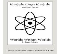 Isaac Asimov Worlds Within Worlds (Deseret Alphabet edition): The Story of Isaac Asimov Multicolor