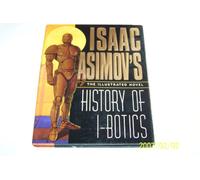 Isaac Asimov's History of I-Botics: An Illustrated Novel