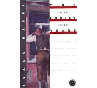 Isaac Babel: the Lonely Years, 1925-1939: Unpublished Stories and Private Correspondence (Verba Mundi (Paperback))