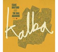 Isaac Birituro & The Rail Abandon - Kalba
