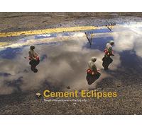 Isaac Cordall - Cement Eclipses: Small Interventions in the Big City