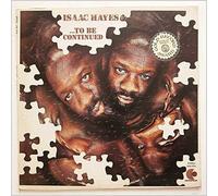 Isaac Hayes - To Be Continued