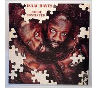 ISAAC HAYES - To Be Continued [VINYL]