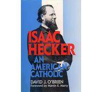 Isaac Hecker: An American Catholic