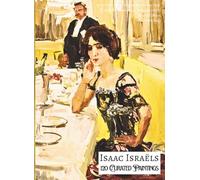 Isaac Israëls 120 Curated Paintings; Art Appreciation Book/ Coffee Table Book; Softcover Edition; Large A4 Size 8.5x11.69": 120 Selected Paintings, ... Paper; Premium Inks (My Private Art Gallery)