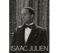 Isaac Julien: What Freedom Is To Me (Paperback)