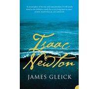 Isaac Newton: A Compelling Science Biography of Gravity and the Laws of Motion