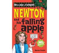 Isaac Newton And His Falling Apple (Horribly Famous)