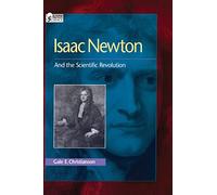 Isaac Newton: And the Scientific Revolution (Oxford Portraits in Science)