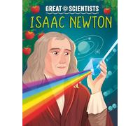 Isaac Newton (Great Scientists)