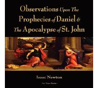 Isaac Newton Observations Upon The Prophecies Of Daniel & The Apocalypse Of Isaac Newton Multicolor