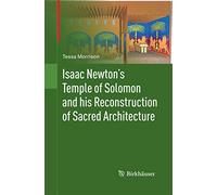 Isaac Newton's Temple of Solomon and his Reconstruction of Sacred Architecture