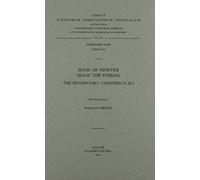 Isaac of Nineveh (Isaac the Syrian): The Second Part, Chapters 4-41 (Corpus Scriptorum Christianorum Orientalium) by A.S. Brock (1995-01-01)