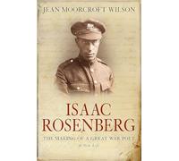 Isaac Rosenberg: The Making Of A Great War Poet