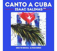 Isaac Salinas - Canto a Cuba