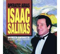 Isaac Salinas - Operatic Arias Vol. I