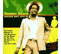Isaacs,Gregory - Brother Don'T Give Up