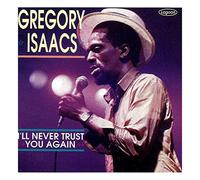 Isaacs Gregory - Never Trust You Again