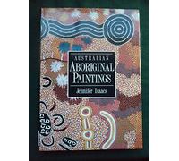 Isaacs Jennifer : Australian Aboriginal Paintings