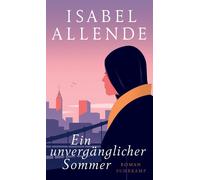 Isabel Allende Ein unvergänglicher Sommer: Roman Von der Autorin (Paperback)