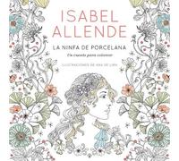 Isabel Allende La ninfa de porcelana / The Porcelain Nymph (Paperback)