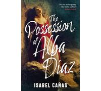 Isabel Canas - Possession of Alba Diaz - Paperback - K245z