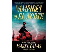 Isabel Cañas Vampires of El Norte (Paperback)