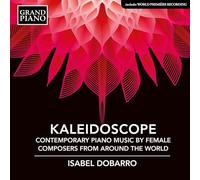 Isabel Dobarro - Kaleidoscope - Contemporary Piano Music by Female Composers from Around the World