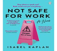 Isabel Kaplan Not Safe For Work : A Novel Paperback Book Isabel Kaplan Multicolor