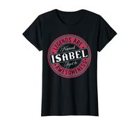 Isabel | Legends are named | Isabel T-Shirt