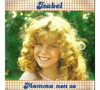 Isabel - Mamma Non So / Isabella Si Fa I Ricci [7-inch Record]