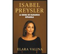Isabel Preysler: La Reina La Elegancia Española