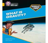 Isabel Thomas Shinoy & the Chaos Crew: What is gravity? Paperback Book Isabel Thomas Multicolor