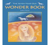 Isabel Wyatt Seven-Year-Old Wonder Book Paperback Isabel Wyatt Multicolor