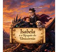 Isabela: e o Resgate do Unicórnio