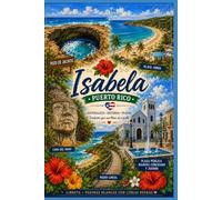Isabela, Puerto Rico: Libreta de Notas Inspirada en la Naturaleza, Historia y Playas de Isabela
