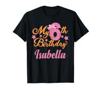Isabella 6th Birthday 6 Year Old Girl T-Shirt