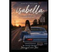 Isabella: A Story of Love, Loss, and Finding My Way Back to Me