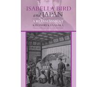 Isabella Bird and Japan: A Reassessment
