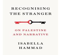 Isabella Hammad Recognising the Stranger Paperback Book Isabella Hammad Multicolor