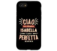 Isabella Idea Regalo Personalizzata Amica Nome Divertente Case for iPhone SE (2020) / 7/8
