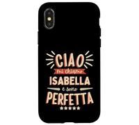 Isabella Idea Regalo Personalizzata Amica Nome Divertente Case for iPhone X/XS