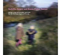 Isabella, Jasper And Simon Fisher Turner - Savage Songs Of Brutality And Food.