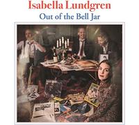 Isabella Lundgren - Out of the Bell Jar - Isabella Lundgren