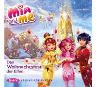 ISABELLA MOHN - MIA AND ME: DAS WEIHNACHTSFEST DER ELFEN CD NEW