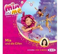 ISABELLA MOHN - MIA AND ME-TEIL 1: MIA UND DIE ELFEN CD KINDER-HÖRBUCH NEW
