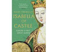 Isabella of Castile : Europe's First Great Queen