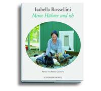 Isabella Rossellini: Meine Hühner und ich