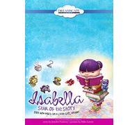 Isabella: Star of the Story: Just How Much Can a Little Girl Dream?
